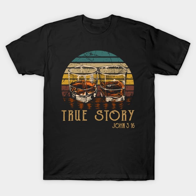 True Story Whisky Mug T-Shirt by Beard Art eye